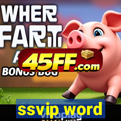 ssvip word
